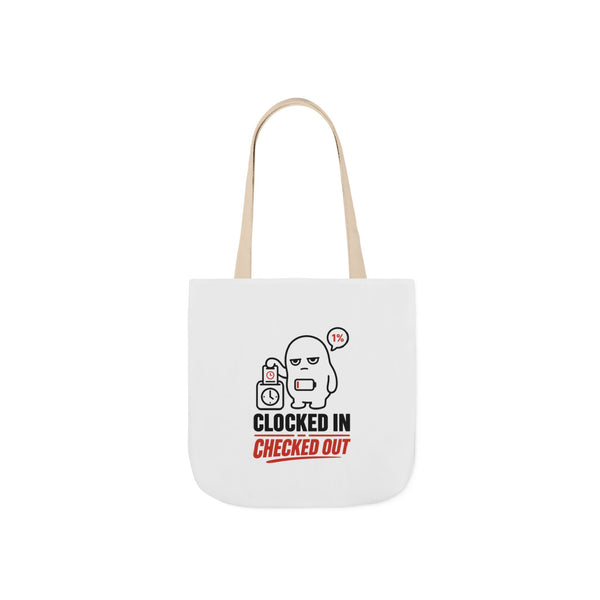 Clocked In Checked Out Canvas Tote — Funny Work Burnout Bag
