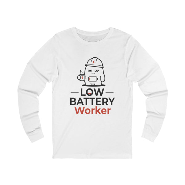 Worker Long Sleeve Shirt — Funny Sarcastic Burnout Culture Tee