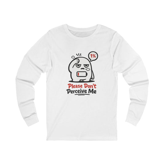 Please Don't — Long Sleeve Tee