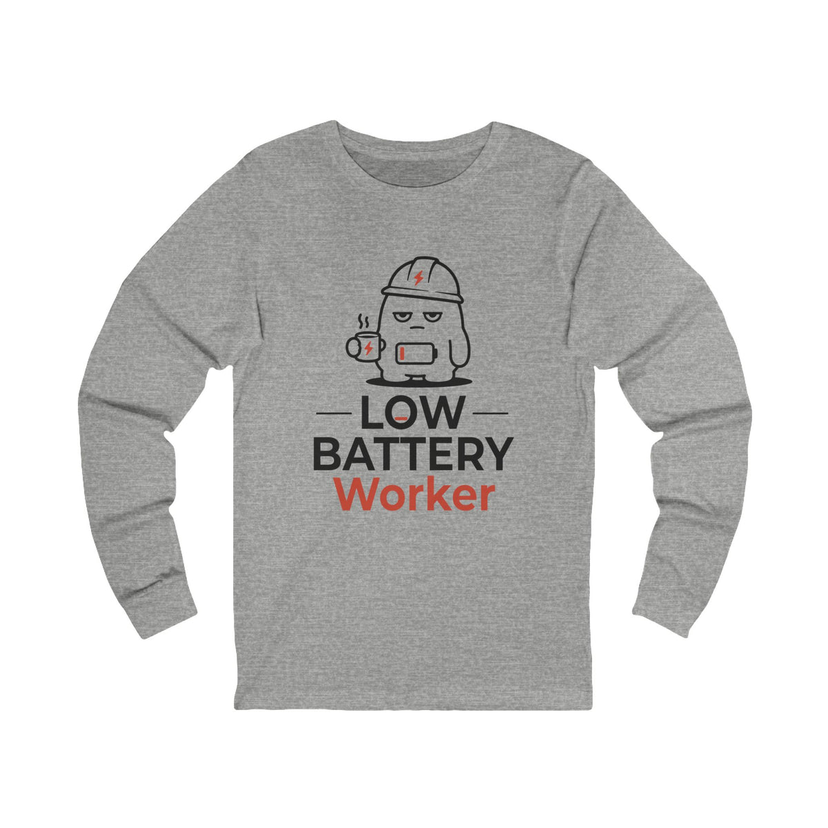 Worker Long Sleeve Shirt — Funny Sarcastic Burnout Culture Tee